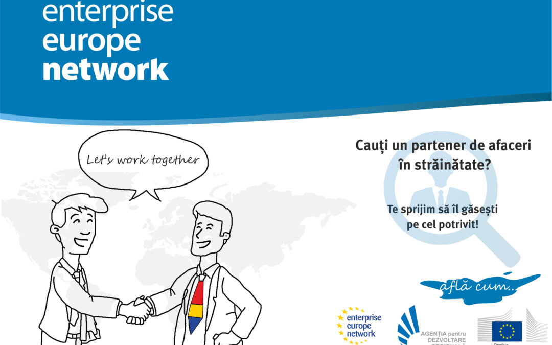 Pentru vremuri de criză și nu numai… Cum oferă suport gratuit pentru afaceri, serviciile Enterprise Europe Network?