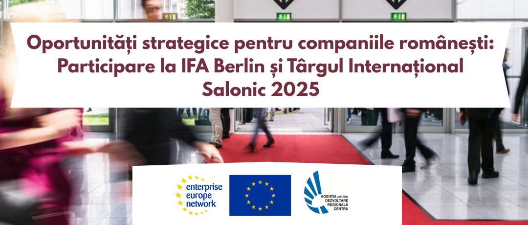Oportunități strategice pentru companiile românești: IFA Berlin și Târgul Internațional Salonic TIF-2025!